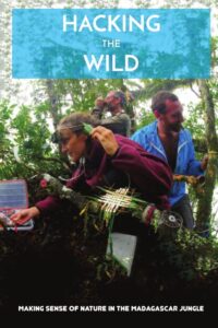 Hacking the Wild: Madagascar 2015 Book